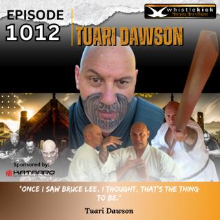 Episode 1012 - Tuari Dawson