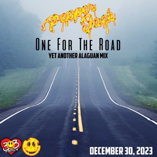 One For The Road - December 30, 2023 - PepperJack - Another Alachoon Mix