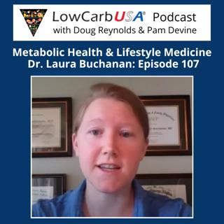 Metabolic Health & Lifestyle Medicine – Dr. Laura Buchanan: Ep 107