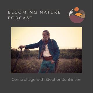 Come of Age with Stephen Jenkinson