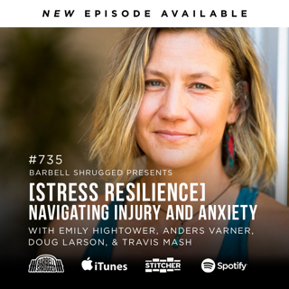 [Stress Resilience] Navigating Injury and Anxiety w/ Emily Hightower, Anders Varner, Doug Larson, and Travis Mash #735