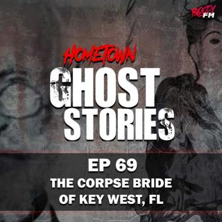 EP 69 - The Corpse Bride of Key West | Key West, FL