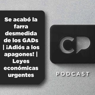 30/ENE: Se acabó la farra desmedida de los GADs | ¡Adiós a los apagones! | Leyes económicas urgentes