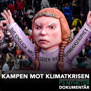 Kampen mot klimatkrisen - P3 Nyheter Dokumentär