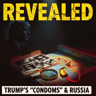 REVEALED: New Epstein Photos, Trump’s "Condoms" & The Secret Russia Document