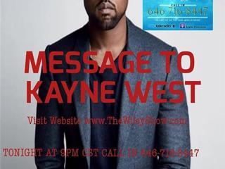 A Message To Kayne West Call In 646-716-8447