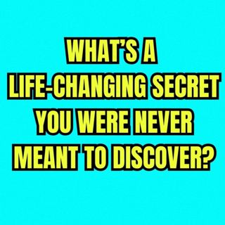 What’s a Life-Changing Secret You Were Never Meant to Discover?