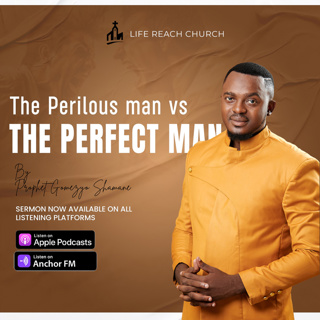 The Perilous Man Vs The Perfect Man | Prophet Gomezyo Shamane