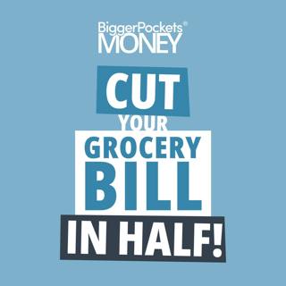 299: Food Spending Eating Away at Your FI Plans? Here's How to Eat for Cheap