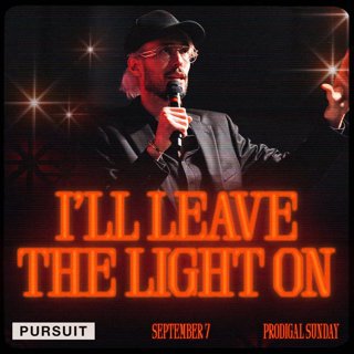 Prodigal Sunday | 09.07.25 | The Pursuit | Russell Johnson