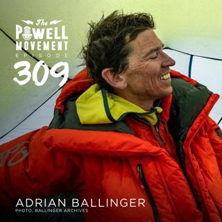 TPM Episode 309: Adrian Ballinger, Pro Skier, Internationally Certified Mountain Guide, Entrepreneur