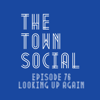 Looking Up Again - The Huddersfield Town Social - Episode 76