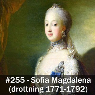 255 . Sofia Magdalena (drottning 1771-1792)