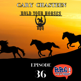 Cary Chasteen — Hold Your Horses BBQ | Gamblin on BBQ