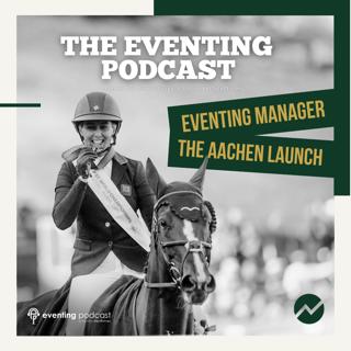 Eventing Manager: The Aachen Launch