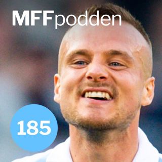 185: Det här hade vi inte väntat oss av MFF 2019