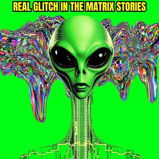Real Life Creepiest Glitch in the Matrix Stories