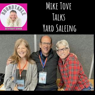 Mike Tove Talks "Yard Saleing" Here On The Roundtable!