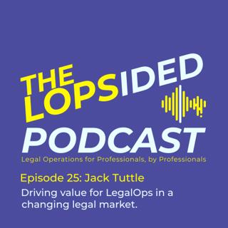 Episode 25: Driving value for LegalOps in a changing legal market.