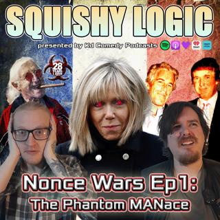 170. Brigette Macron: First Man of France? (or Just another Nonce?) | Squishy Logic 
