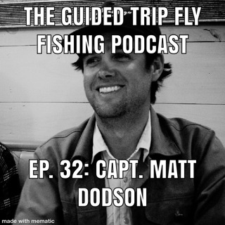 Ep. 32: Capt. Matt Dodson