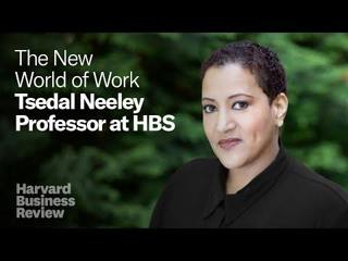 Tsedal Neeley on Why We Need to Think of the Office as a Tool, with Very Specific Uses 