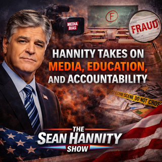 Hannity on Education, Media and Accountability