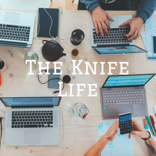The Knife Life: What's Working Well