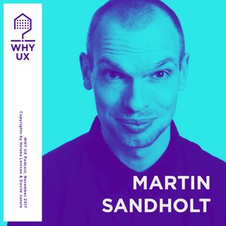 Why UX? 1# Martin Sandholt