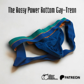 The Bossy Power Bottom Gay-Treon (Patreon).