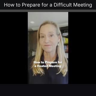 How to Prepare for a Difficult Meeting