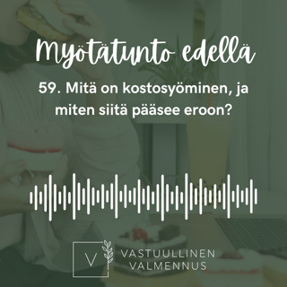 59. Mitä on kostosyöminen, ja miten siitä pääsee eroon?