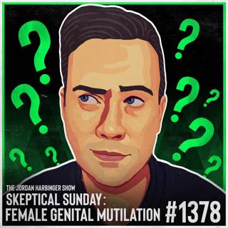 1378: Female Genital Mutilation (FGM) | Skeptical Sunday
