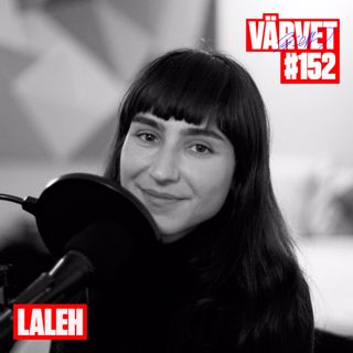 #152: Laleh