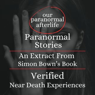 A Verified Near Death Experience