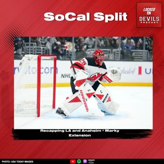 SoCal Split: New Jersey Devils UNDERWHELM in Anaheim, Newly Paid Marky SAVES THE DAY in LA