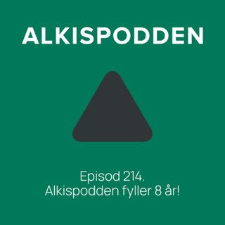 Episod 214. Alkispodden fyller 8 år