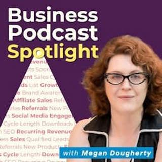 The Business Podcast Spotlight: Strategies and Case Studies for Profitable Podcasts