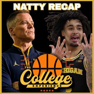 Michigan vs UConn - National Championship Recap & March Madness + 2027 Way Too Early Final Four | The College Experience: Basketball (Ep. 1150)