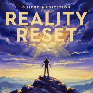 Guided Meditation - The Reality Reset Chamber
