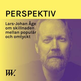 65. Omtyckt är bättre än populär - med Lars-Johan Åge