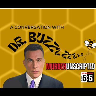 Ep:23 - A Conversation with Dr. Buzz (CopyCat Killers Psychologist)