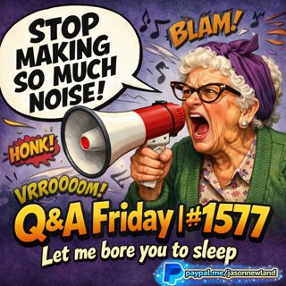 (Overnight | Music) Q&A Friday | #1577 Let me bore you to sleep | Jason Newland | 20th March 2026