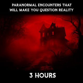 3 Hours of PARANORMAL Encounters That Will Make You Question Reality
