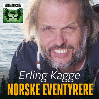 Erling Kagge - Norske eventyrere