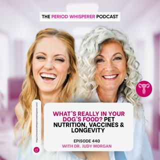 Eps 440: What’s Really in Your Dog’s Food? Pet Nutrition, Vaccines & Longevity with Dr. Judy Morgan