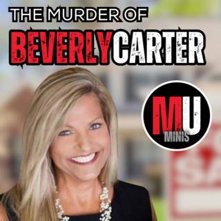The Murder of Beverly Carter | MU Mini