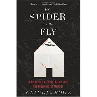 THE SPIDER AND THE FLY-Claudia Rowe