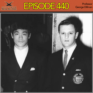 Episode 440 - Professor George Dillman