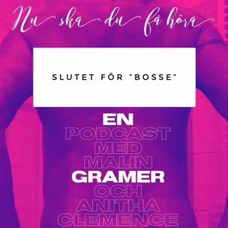 Slutet för "Bosse"